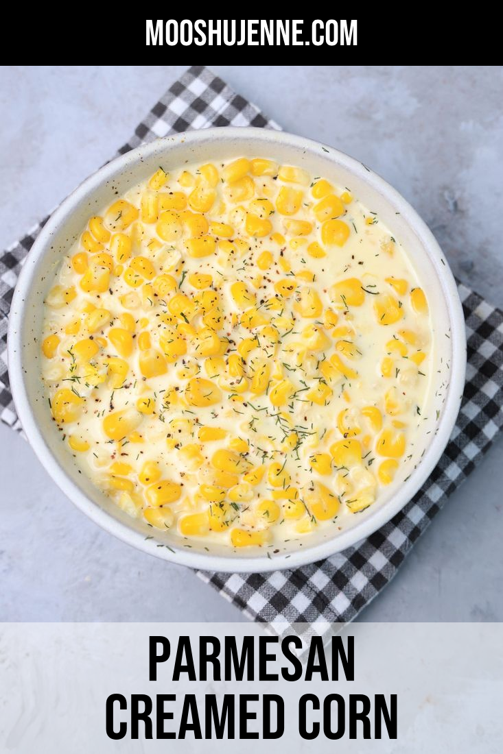 Parmesan Creamed Corn - Mooshu Jenne